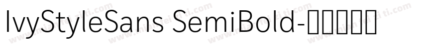 IvyStyleSans SemiBold字体转换